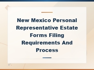 New Mexico Estate Forms: Filing Requirements and Process